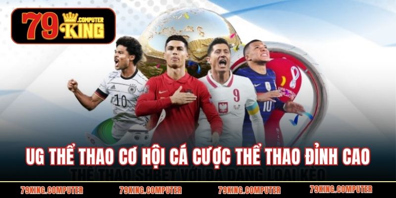 UG thể thao cơ hội cá cược thể thao đỉnh cao