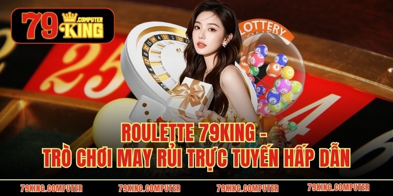 Roulette 79KING